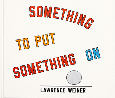 SOMETHING TO PUT SOMETHING ON (Little Steidl) SOMETHING TO PUT SOMETHING ON (Little Steidl)